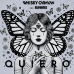 Lanzan las bandas españolas Elefantes y Whisky Caravan en México su sencillo conjunto «Quiero»