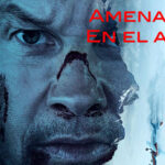 Llega a cines de Monterrey ‘Amenaza en el aire’