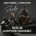 Llegan a Monterrey Justin Quiles y Lenny Tavárez con SuperArte